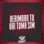 빈스어노인팅 | Berimbau Tu Vai Toma Sim (feat. Mc Pikachu) - song and lyrics by Dj Lw, DJ Wallace NK, Mc Magrinho, Mc Pikachu | Spotify Berimbau...