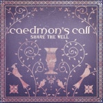 Share The Well - Album by Caedmons Call | Spotify Share The Well