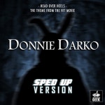 Head Over Heels (From Donnie Darko) - Sped-Up Version - song by Speed Geek | Spotify Head Over Heels (From Donnie Darko... 
