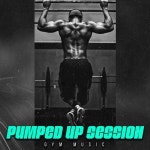 Pumped Up Session - Album by Gym Music | Spotify Pumped Up Session