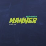 Manner - Single by IdHuman | Spotify Manner