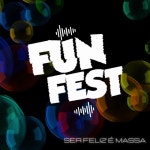 Ser Feliz É Massa - song and lyrics by Funfest | Spotify Ser Feliz É Massa