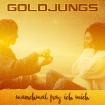 Manchmal frag ich mich - Single by Goldjungs | Spotify Manchmal frag ich mich