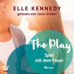 Kapitel 2.3 - The Play – Spiel mit dem Feuer - song by Elle Kennedy | Spotify Kapitel 2.3 - The Play – Spiel mit dem Feuer