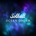 Ocean Dream - Single by Solkatt | Spotify Ocean Dream