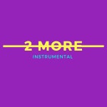 2 More - Single by RowsellBeats | Spotify 2 More