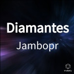 Diamantes - song by Jambopr | Spotify Diamantes