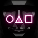 Squid Game - song and lyrics by Dysfaction | Spotify Squid Game