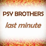 Last Minute - Single by Psy Brothers | Spotify Last Minute