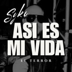 Asi Es Mi Vida - Album by Syko El Terror | Spotify Asi Es Mi Vida