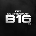 En Attendant B16 #2 - song and lyrics by CEZ | Spotify En Attendant B16 #2