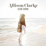 Slow Down - Single by Allison Clarke | Spotify Slow Down