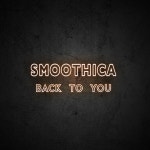 Back to You (Live) - Single by Smoothica | Spotify Back to You (Live)