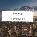 Moving On - Single by Smarty | Spotify Moving On