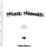 Mira Nomas <3 - song by Dorian Guerra | Spotify Mira Nomas <3