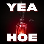 Yea Hoe - song and lyrics by G-Foe | Spotify Yea Hoe