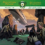 Teil 14 - Folge 16: Die Jagd nach dem Keltengrab - song by Pollution Police, Markus Topf, Daniel Käser, Patrick Bartsch, Julia... 