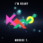 Im Ready - Mousse T.´s Extended Club Remix - song and lyrics... | Spotify Im Ready - Mousse T.´s Extended Club Remix