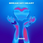 Break My Heart - Single by RIDD | Spotify Break My Heart
