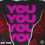 You - Single by Big Taie | Spotify You