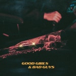 Good Girls & Bad Guys - song and lyrics by Burose | Spotify Good Girls & Bad Guys