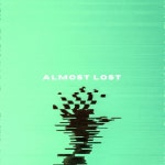 Almost Lost - song by Galvxy | Spotify Almost Lost