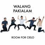 Walang Pakialam - song and lyrics by Room for Cielo | Spotify Walang Pakialam