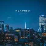 Roppongi - song and lyrics by Sergio Elias | Spotify Roppongi