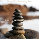 Music for Relaxing Zen - EP by Relaxing Zen Music Ensemble | Spotify