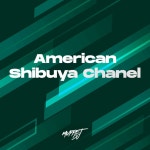 American Shibuya Chanel - Remix - song and lyrics by Muppet DJ, SECA Records | Spotify American Shibuya Chanel - Remix