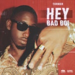 Hey Bad Boi - Single by Turner | Spotify Hey Bad Boi