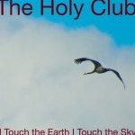 I Touch the Earth I Touch the Sky - Single by The Holy Club | Spotify I Touch the Earth I Touch the Sky