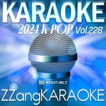 ZZang KARAOKE 2024 K-POP Vol.228 - Album by ZZang KARAOKE | Spotify ZZang KARAOKE 2024 K-POP Vol.228