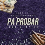 Pa Probar - Single by Jays | Spotify Pa Probar