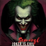 Joker Is Evil - Single by Semargl | Spotify