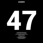 47 - Single by AZANOV | Spotify 47