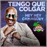 Tengo Que Colgar - Single by Hey Hey Camaguey | Spotify Tengo Que Colgar