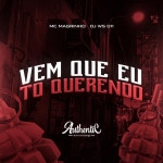 Vem Que Eu To Querendo - Single by DJ WS 011 | Spotify Vem Que Eu To Querendo