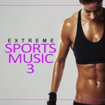 Extreme Sports Music, Vol. 3 - Compilation by Various Artists | Spotify Extreme Sports Music, Vol. 3