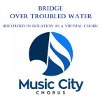 Bridge Over Troubled Water - song and lyrics by Music City Chorus | Spotify Bridge Over Troubled Water