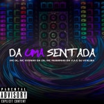 Da uma Sentada - Single by Various Artists | Spotify Da uma Sentada