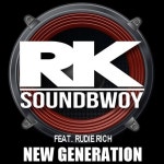 New Generation - EP by RK Soundbwoy | Spotify New Generation