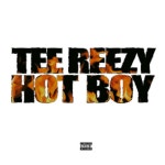 Hot Boy - Single by Tee Reezy | Spotify Hot Boy