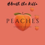 Peaches - Spanish Version - song and lyrics by Hareth The Killa | Spotify Peaches - Spanish Version