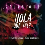 Hola Que Tal - song and lyrics by Delirius Boy | Spotify Hola Que Tal