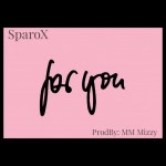 FOR YOU - Single by SparoX | Spotify