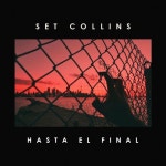 Hasta El Final - song and lyrics by Set Collins | Spotify Hasta El Final