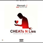 Cheats N Lies - Single by Mensah J | Spotify Cheats N Lies