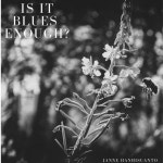 Is It Blues Enough? - Album by Janne Hanhisuanto | Spotify Is It Blues Enough?