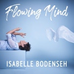 Flowing Mind - Single by Isabelle Bodenseh | Spotify Flowing Mind
